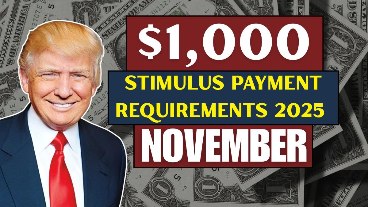 $1,000 Stimulus Payment Requirements 2025